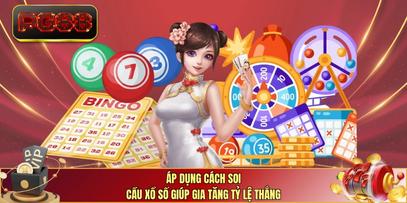 Áp dụng cách soi cầu xổ số giúp gia tăng tỷ lệ thắng