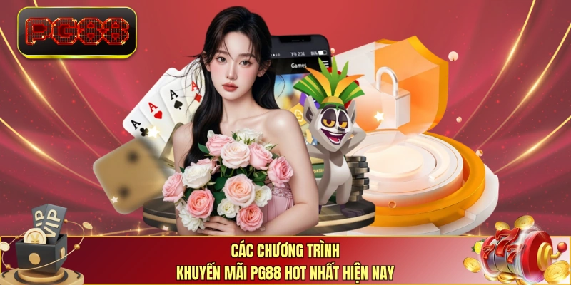 Các chương trình khuyến mãi PG88 hot nhất hiện nay 