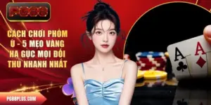Cách chơi phỏm ù
